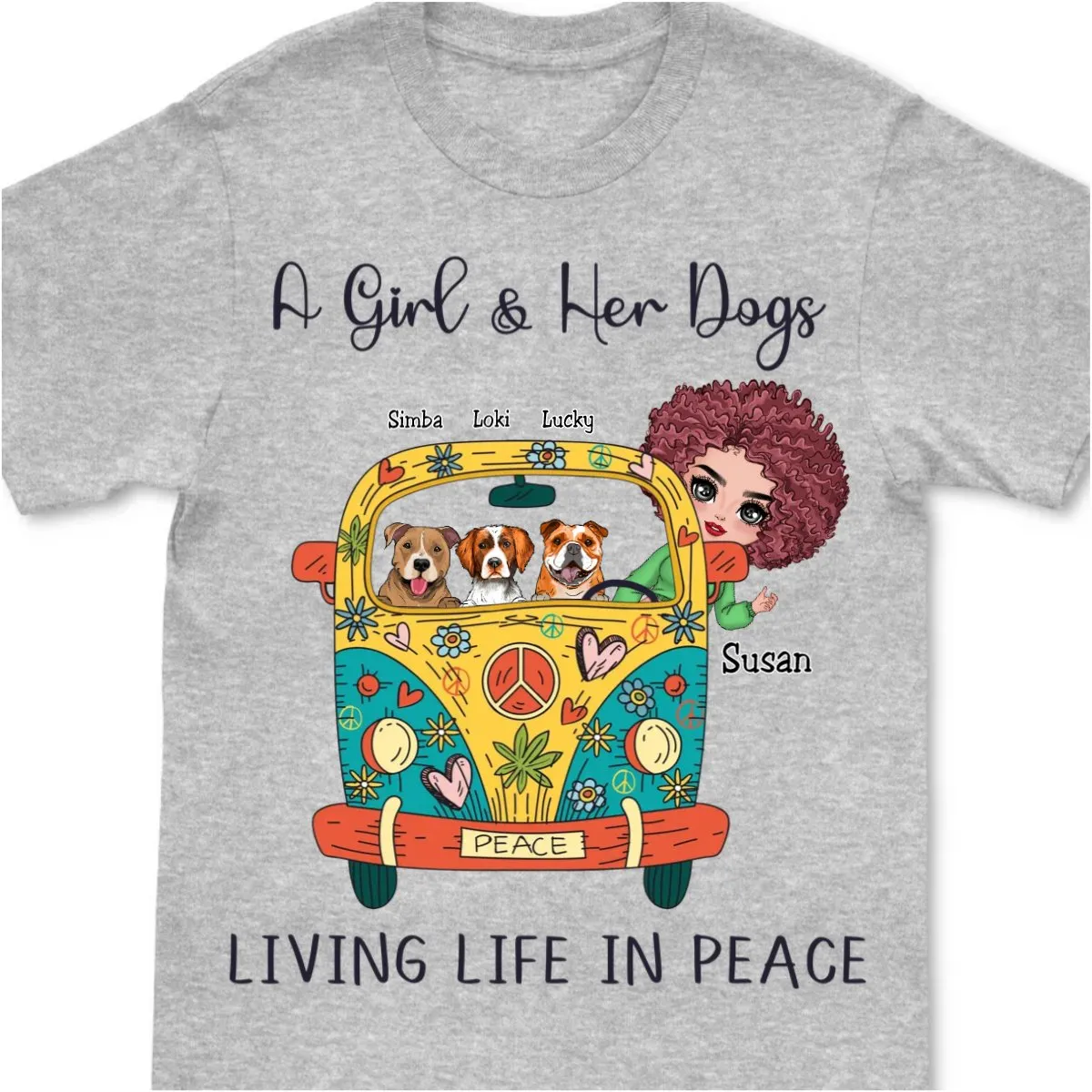 Dog Lover - A Girl And Her Dogs Living Life In Peace - Personalized Unisex T-Shirt