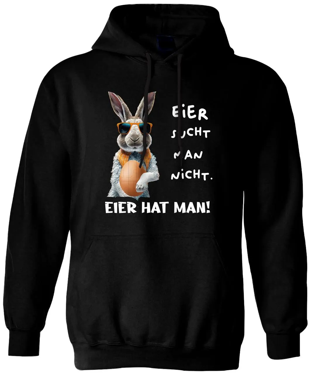 Hoodie - Eier sucht man nicht. Eier hat man! (Hase)