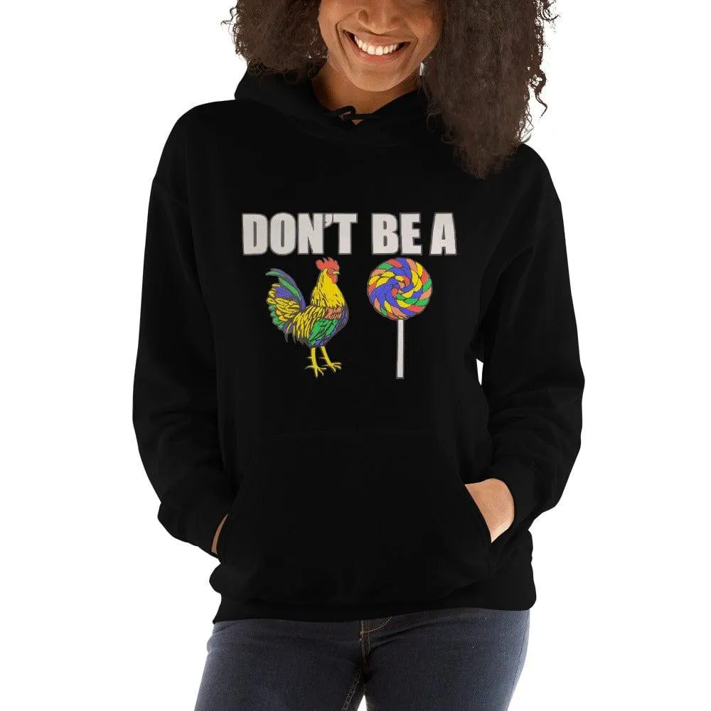 Humor Unisex Hoodie Don't Be a C#** Sucker Pullover