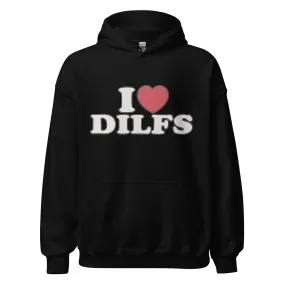 I Love Dilfs Hoodie Soft Style Mid Weight Unisex Pullover