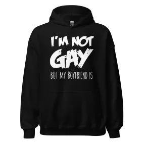 Relationship Hoodie I'm not Gay but my Boyfriend Is Blended Cotton Midweight Unisex Pullover